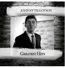 Johnny Tillotson - Greatest Hits