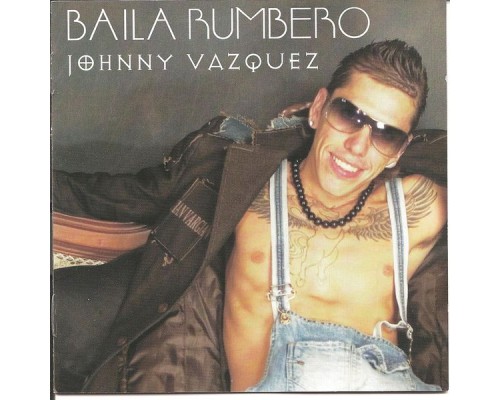 Johnny Vazquez - Baila Rumbero