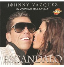 Johnny Vazquez - Escandalo