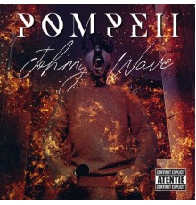 Johnny Wave - POMPEII