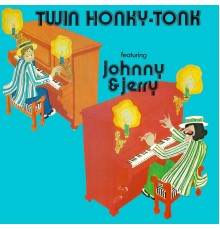 Johnny & Jerry - Twin Honky-Tonk