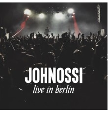 Johnossi - Live in Berlin (Live)