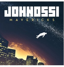 Johnossi - Mavericks