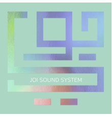 Joi - Joi Sound System