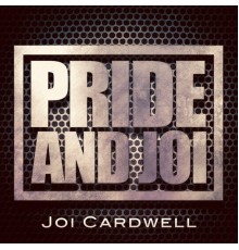 Joi Cardwell - Pride and Joi