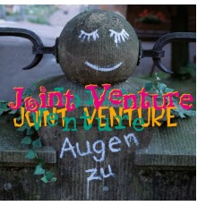 Joint Venture - Augen zu