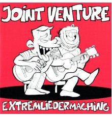 Joint Venture - Extremliedermaching