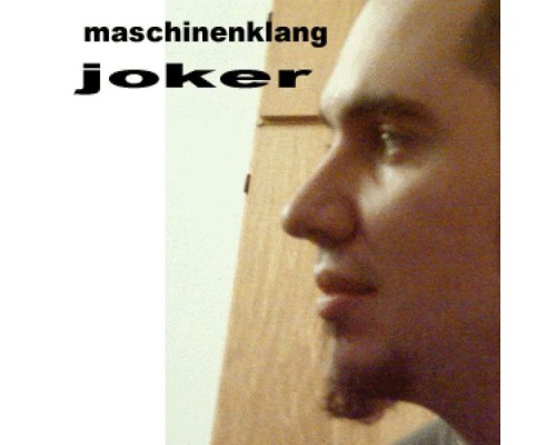 Joker - Maschinenklang