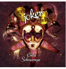 Joker - Cinta Sebenarnya