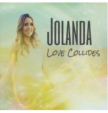 Jolanda - Love Collides