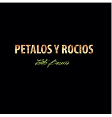 Joleto Becerra - Pétalos y Rocios