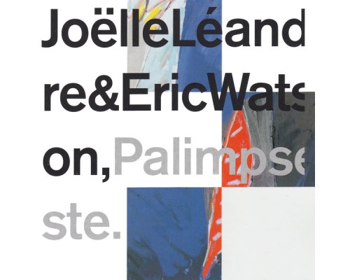 Joëlle Léandre & Eric Watson - Palimpseste