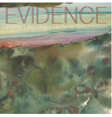 Joëlle Léandre & Jérôme Bourdellon - Evidence