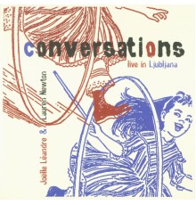 Joëlle Léandre & Lauren Newton - Conversations