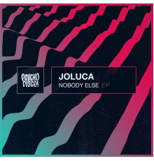 Joluca - Nobody Else