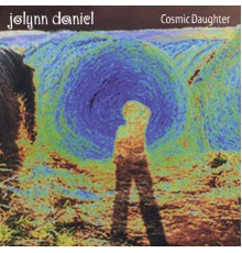 Jolynn Daniel - Cosmic Daughter