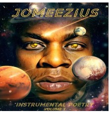 Jomeezius The Genius - Instrumental Poetry, Vol. 1
