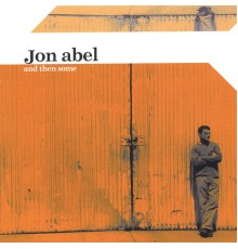 Jon Abel - And Then Some