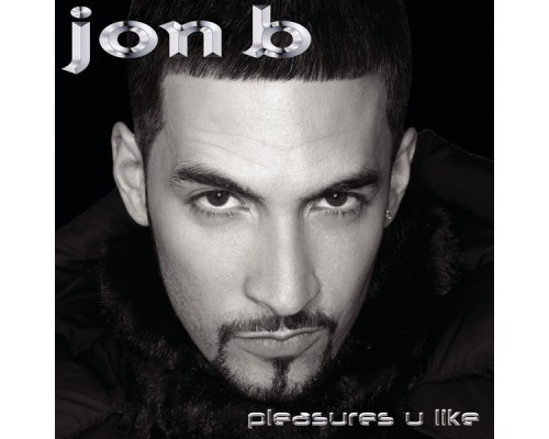 Jon B. - Pleasures U Like