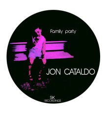 Jon Cataldo - Family Party