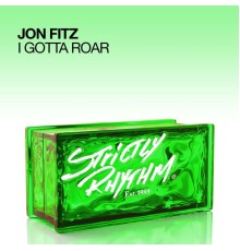 Jon Fitz - I Gotta Roar