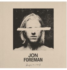 Jon Foreman - Departures