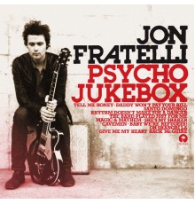 Jon Fratelli - Psycho Jukebox