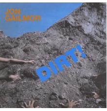 Jon Gailmor - Dirt!