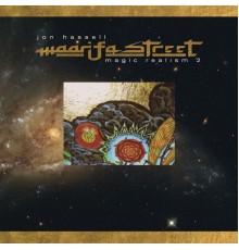 Jon Hassell - Maarifa Street