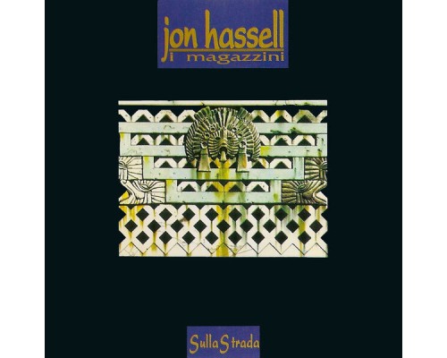 Jon Hassell - Sulla Strada