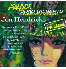 Jon Hendricks - Salud Joao Gilberto! (Remastered)