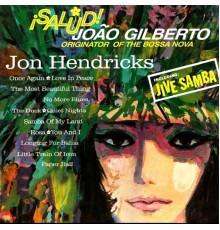 Jon Hendricks - Salud! Joao Gilberto