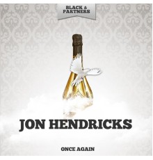 Jon Hendricks - Once Again