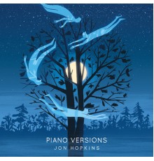 Jon Hopkins - Piano Versions