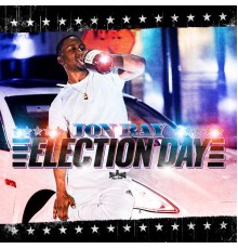 Jon Ray - Election Day