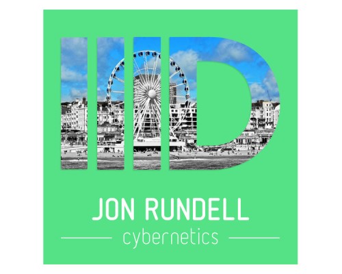 Jon Rundell - Cybernetics EP (Original Mix)