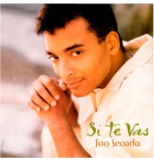 Jon Secada - Si Te Vas