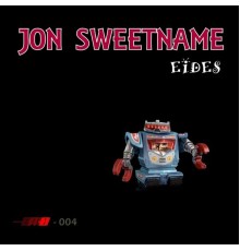 Jon Sweetname - Eides EP (Original)