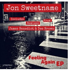 Jon Sweetname - Feeling Again EP