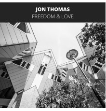 Jon Thomas - Freedom & Love