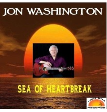 Jon Washington - Sea of Heartbreak