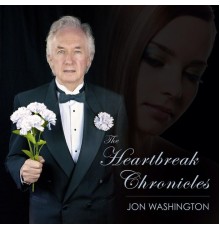 Jon Washington - The Heartbreak Chronicles