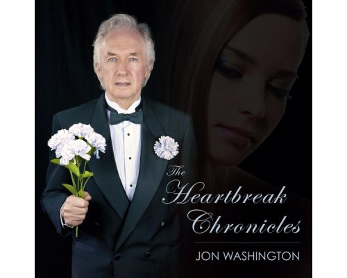 Jon Washington - The Heartbreak Chronicles