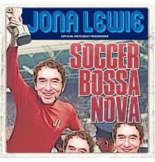 Jona Lewie - Soccer Bossa Nova