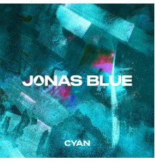 Jonas Blue - Cyan