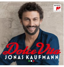 Jonas Kaufmann - Dolce Vita