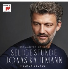 Jonas Kaufmann - Selige Stunde