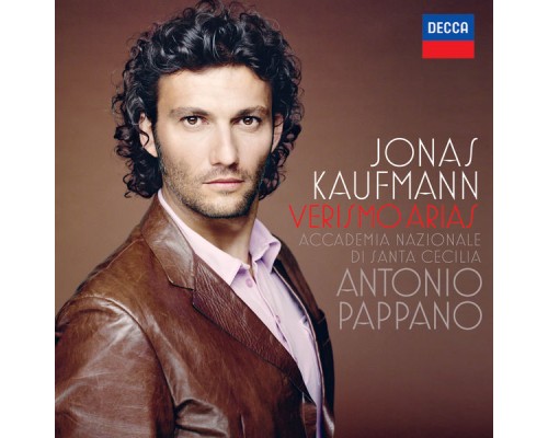 Jonas Kaufmann - Orchestra dell' Accademia Nazionale di Santa Cecilia - Antonio Pappano - Verismo Arias (Digital Bonus)
