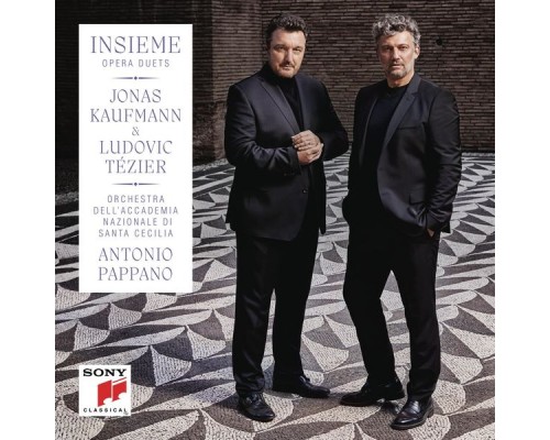 Jonas Kaufmann & Ludovic Tézier - Insieme - Opera Duets Jonas Kaufmann & Ludovic Tézier - Insieme - Opera Duets