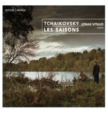 Jonas Vitaud - Tchaikovsky : Les Saisons